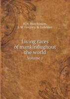 Living races of mankindughout the world Volume 1