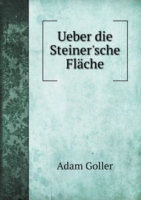 Ueber die Steiner'sche Flache