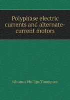 Polyphase electric currents and alternate-current motors