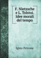 F. Nietzsche e L. Tolstoi. Idee morali del tempo