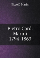 Pietro Card. Marini 1794-1863
