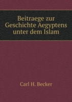 Beitraege zur Geschichte Aegyptens unter dem Islam