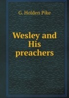 Wesley and His preachers