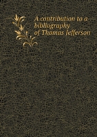 contribution to a bibliography of Thomas Jefferson