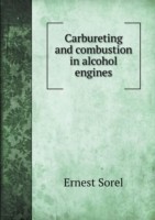 Carbureting and combustion in alcohol engines