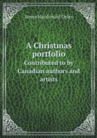 Christmas portfolio Contributed to by Canadian authors and artists