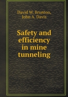 Safety and efficiency in mine tunneling