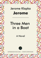 Three Men in a Boat A Novel
