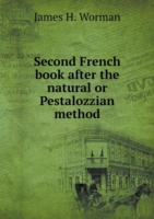 Second French book after the natural or Pestalozzian method