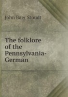 folklore of the Pennsylvania-German