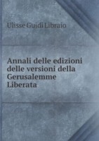 Annali delle edizioni delle versioni della Gerusalemme Liberata