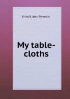 My table-cloths