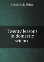 Twenty lessons in domestic science