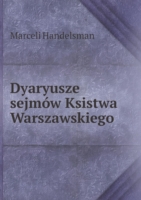 Dyaryusze sejmow Ksistwa Warszawskiego
