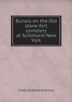 Burials on the Old stone fort cemetery at Schoharie New York