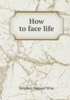 How to face life