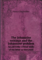 Johannine writings and the Johannine problem An aid tothe critical study of the Bible as literature