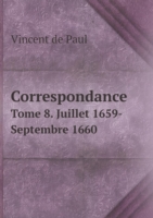 Correspondance Tome 8. Juillet 1659-Septembre 1660
