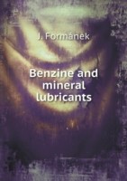 Benzine and mineral lubricants