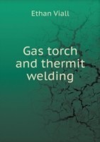 Gas torch and thermit welding