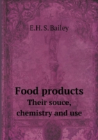 Food products Their souce, chemistry and use