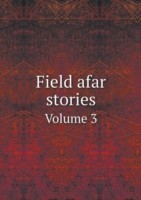 Field afar stories Volume 3