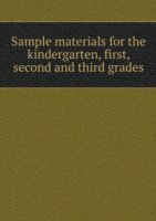 Sample materials for the kindergarten, first, second and third grades