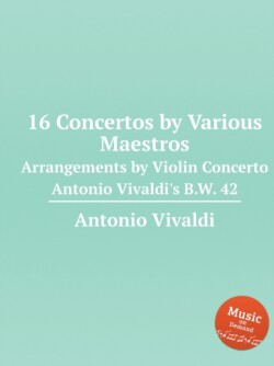 16 Concertos by Various Maestros
