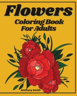 Advanced Flowers Coloring Book For Adults