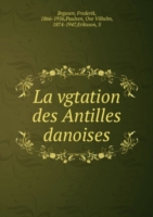 LA VGTATION DES ANTILLES DANOISES