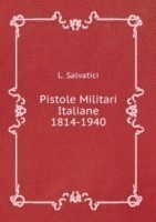 Pistole Militari Italiane 1814-1940