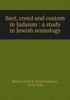 SECT CREED AND CUSTOM IN JUDAISM A STUD