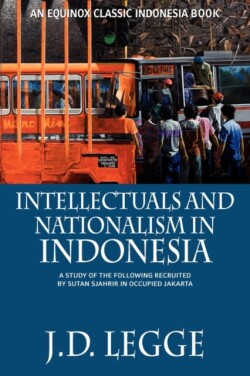 Intellectuals and Nationalism in Indonesia