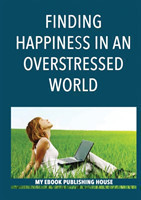Finding Happiness in an Overstressed World