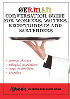 German Conversation Guide for Workers, Waiters, Receptionists and Bartenders