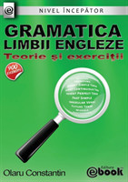 Gramatica limbii engleze - teorie si exercitii (nivel incepator)