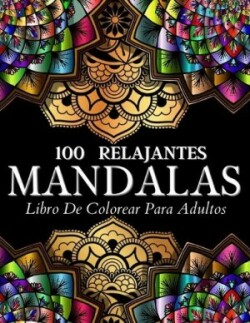 Libro De Colorear 100 Diseños Con Mandalas Relajantes