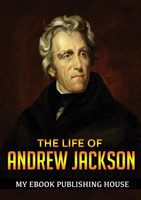 Life of Andrew Jackson