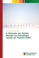 Atenção em Saúde Mental na Estratégia Saúde da Família (ESF)