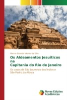 Os Aldeamentos Jesuíticos na Capitania do Rio de Janeiro