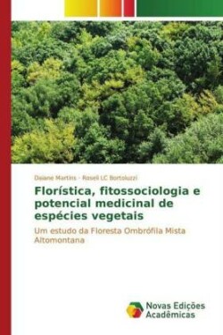 Florística, fitossociologia e potencial medicinal de espécies vegetais