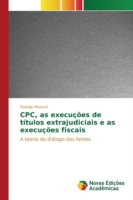 CPC, as execuções de títulos extrajudiciais e as execuções fiscais