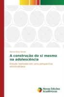 construção do si mesmo na adolescência