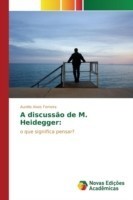 discussão de M. Heidegger