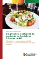 Diagnóstico e soluções da produção de hortaliças folhosas do DF