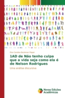 1AD de Não tenho culpa que a vida seja como ela é de Nelson Rodrigues