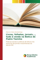 Livros, folhetos, jornais..., tudo à venda na Botica de Padre Tezinho