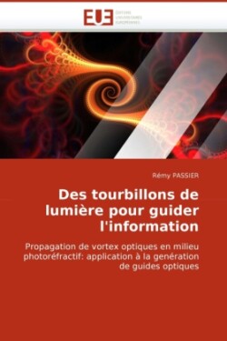 Des tourbillons de lumière pour guider l''information