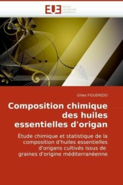 Composition Chimique Des Huiles Essentielles D'Origan