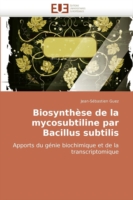 Biosynthese de la mycosubtiline par bacillus subtilis